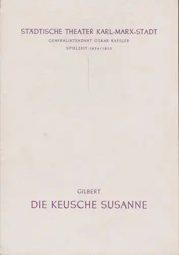 Städtische Theater Karl-Marx-Stadt, Oskar Kaesler, Burkart Hernmarck, Kurt Leimert, Renate Müller: Programmheft Jean Gilbert DIE KEUSCHE SUSANNE Premiere der Neufassung 29. Juni 1955 Spielzeit 1954 / 55 (18). 