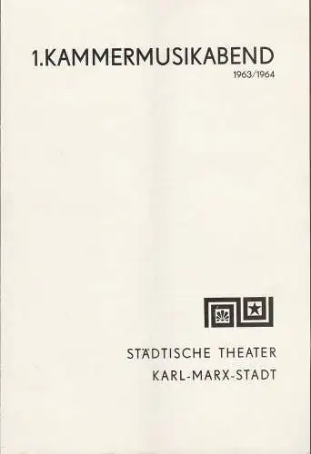 Städtische Theater Karl-Marx-Stadt, Eberhard Steindorf: Programmheft 1. Kammermusikabend 10. Oktober 1963 Spielzeit 1963 / 64 (18). 