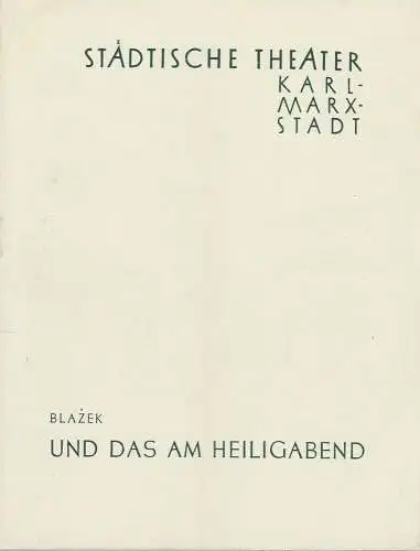 Städtische Theater Karl-Marx-Stadt, Gunther Witte, Gisela Müller-Stahl: Programmheft Vratislav Blazek UND DAS AM HEILIGABEND Premiere 15. Juni 1961 (18). 
