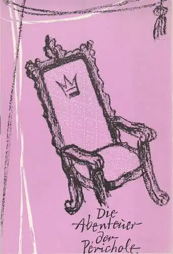 Städtische Theater Karl-Marx-Stadt, Hands Dieter Mäde, Burkart Hernmarck, Manfred König: Programmheft Jacques Offenbach DIE ABENTEUER DER PERICHOLE Premiere 16. Januar 1964 Spielzeit 1963 / 64 (18). 