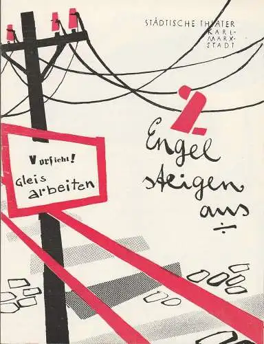 Städtische Theater Karl-Marx-Stadt, Paul Herbert Freyer, Wolf Ebermann, Burkart Hernmarck, Peter Friede: Programmheft Günther Weisenborn ZWEI ENGEL STEIGEN AUS Premiere 1. Juni 1960 Spielzeit 1960 / 61 (18). 