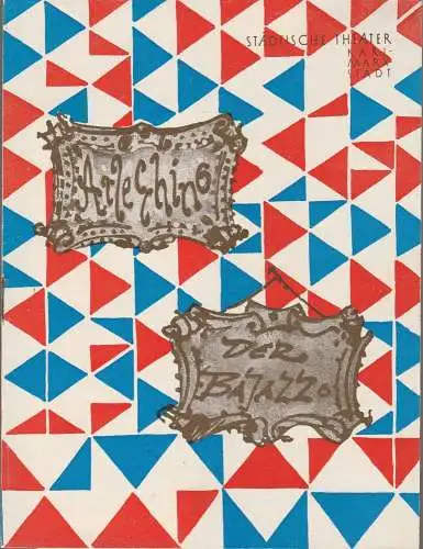 Städtische Theater Karl-Marx-Stadt, Paul Herbert Freyer, Wolf Ebermann, Enni Meinig, Hans-Hermann Krug, Peter Friede: Programmheft Ferruccio Busoni / Ruggiero Leoncavallo ARLECCHINO / DER BAJAZZO Neuinszenierung 25. April 1959 Spielzeit 1959 / 60 (18). 