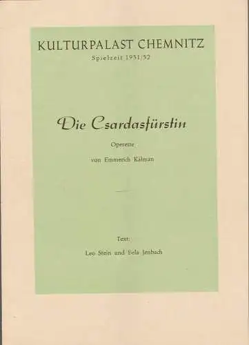 Kulturpalast Chemnitz, Erika Eckert: Programmheft Emmerich Kalman DIE CSARDASFÜRSTIN Spielzeit 1951 / 52 (18). 