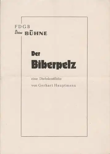 FDGB Deine Bühne: Programmheft Gerhart Hauptmann DER BIBERPELZ 1951 (18). 