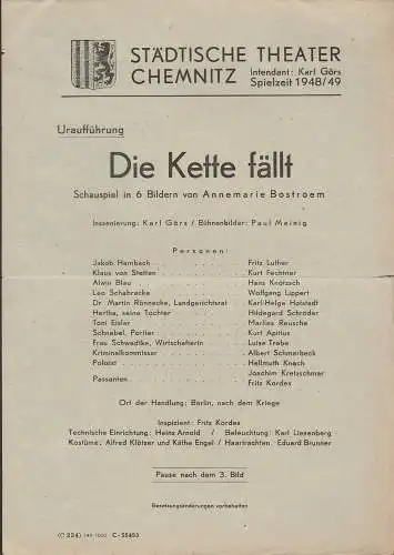 Städtische Theater Chemnitz, Karl Görs: Theaterzettel Uraufführung Annemarie Bostroem DIE KETTE FÄLLT Spielzeit 1948 / 49 (18). 