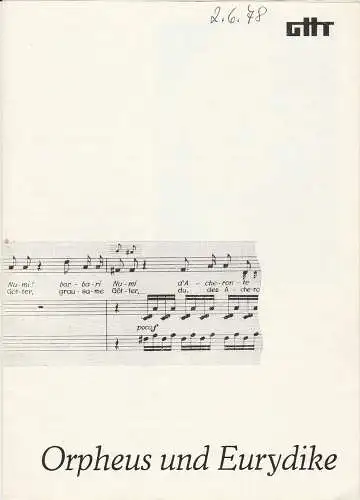 Gerhart-Hauptmann-Theater Görlitz / Zittau, Werner Eisenblätter, Wolfgang Wessig, Karl-Heinz Nolte, Eva Thile: Programmheft Christoph Willibald Gluck ORPHEUS UND EURYDIKE Premiere 30. Juni 1977 Spielzeit 1976 / 77 (18). 