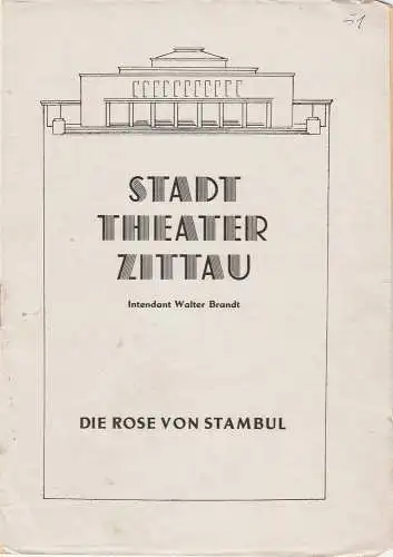 Stadttheater Zittau, Walter Brandt, Hubertus Methe: Programmheft Leo Fall DIE ROSE VON STAMBUL 1951 (18). 