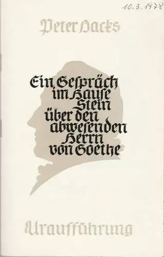 Staatstheater Dresden, Fred Larondelle, Hannes Fischer, Ilsedore Reinsberg, Stefan Plenkers: Programmheft Uraufführung Peter Hacks EIN GESPRÄCH IM HAUSE STEIN ÜBER DEN ABWESENDEN HERRN VON GOETHE 20. März 1976 (18). 