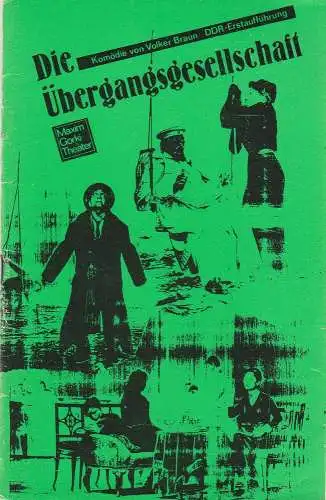 Maxim Gorki Theater, Albert Hetterle, Manfred Möckel, Werner Knispel: Programmheft Volker Braun DIE ÜBERGANGSGESELLSCHAFT DDR Erstaufführung 30. und 31. März 1988 Spielzeit 1987 / 88 (18). 