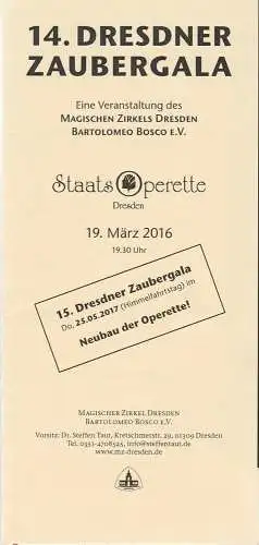 Magischer Zirkel Dresden Bartolomeo Bosco e.V., Steffen Taut: Programmheft 14. DRESDNER ZAUBERGALA 19. März 2016 Staatsoperette Dresden (18). 