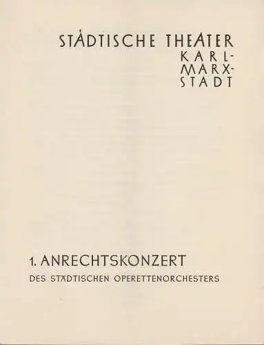 Städtische Theater Karl-Marx-Stadt, Paul Herbert Freyer: Programmheft  1. ANRECHTSKONZERT des städtischen Operettenorchesters  23. November 1957 Operettenhaus Spielzeit 1957 /1958 (18). 