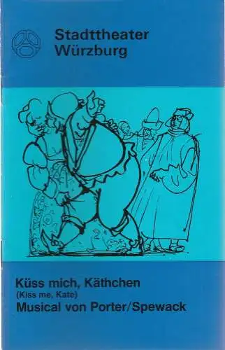 Stadttheater Würzburg, Joachim von Groeling, Tebbe Harms Kleen, Heinz Lukas-Kindermann, Klaus Berhard Hupfeld, Hams-Theodor Wohlfahrt: Programmheft Cole Porter KÜSS MICH KÄTCHEN 22. Dezember 1971 Spielzeit 1971 / 72 Heft 10 (18). 