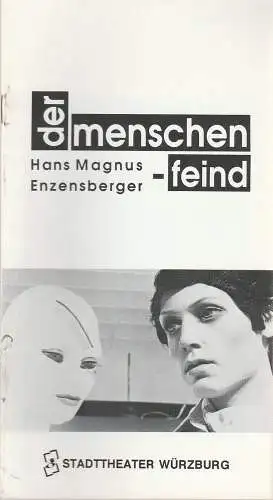 Stadttheater Würzburg, Tebbe Harms Kleen, Karina Zimmermann: Programmheft  Hans Magnus Enzensberger DER MENSCHENFEIND Premiere 14. November 1990 Spielzeit 1990 / 91 (18). 