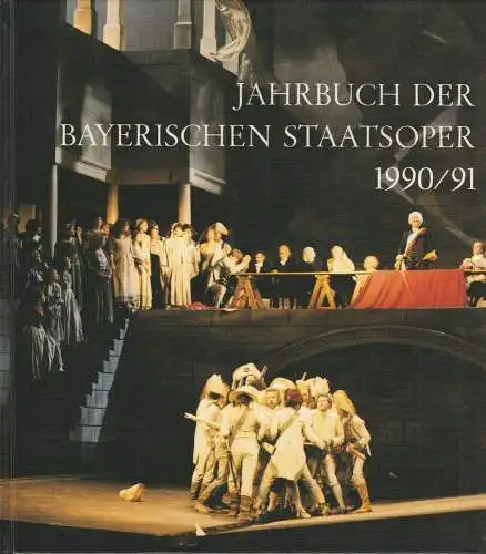 Gesellschaft zur Förderung der Münchner Opern-Festspiele e.V., Hanspeter Krellmann: Jahrbuch der Bayerischen Staatsoper 1990 / 91 XIII (18). 