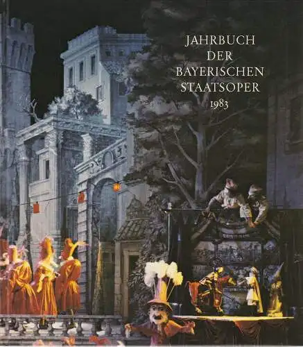 Gesellschaft zur Förderung der Münchner Opern-Festspiele e.V., Edgar Baitzel: Jahrbuch der Bayerischen Staatsoper 1983 VI (18). 