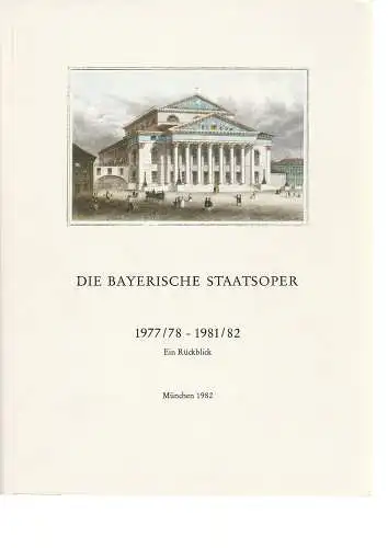 Klaus Schultz: Die Bayerische Staatsoper 1977 / 78 - 1981 / 82. Ein Rückblick (18). 