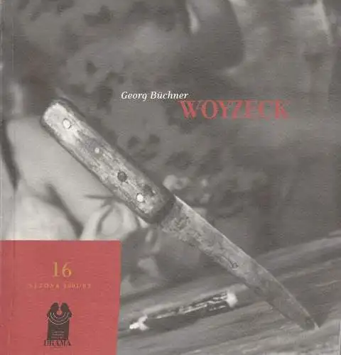 SNG Drama Ljubljana, Tatjana Stanic: Programmheft Georg Büchner: WOYZECK Sezona 2001 / 02 Premiera 15. maja 2002 (18). 