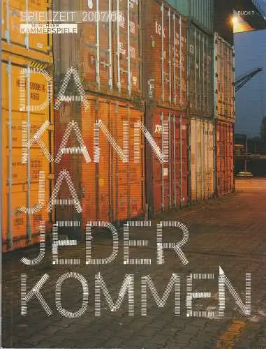 Münchner Kammerspiele, Frank Baumbauer, Gaby Schweer, Julia Lochte: Da kann ja jeder kommen. Spielzeit 2007 / 08 Spielzeitheft (18). 