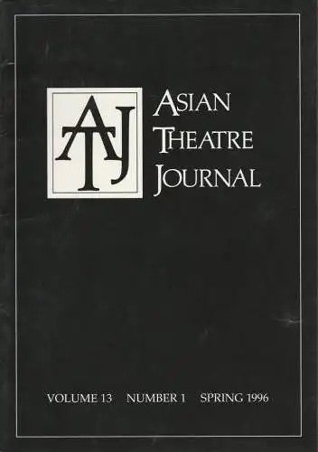 Samuel L. Leiter, Robert W. Bethune: ASIAN THEATRE JOURNAL Volume 13 Number 1 Spring 1996 (18). 