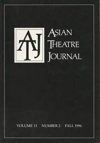 Samuel L. Leiter, Robert W. Bethune: ASIAN THEATRE JOURNAL Volume 13 Number 2 Fall 1996 (18). 