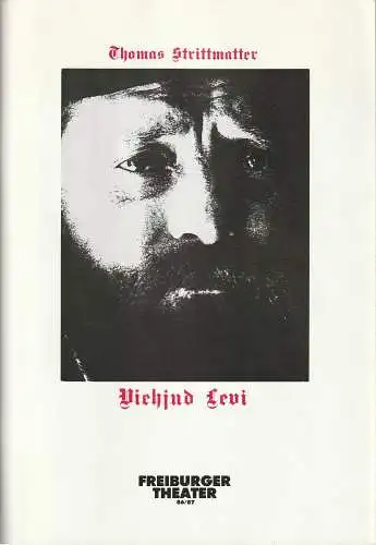 Freiburger Theater, Städtische Bühnen Freiburg, Ulrich Brecht, Barbara Schatz, Andrea Schindler: Programmheft Thomas Strittmatter VIEHJUD LEVI Premiere 30. November 1986 Spielzeit 1986 / 87 (18). 