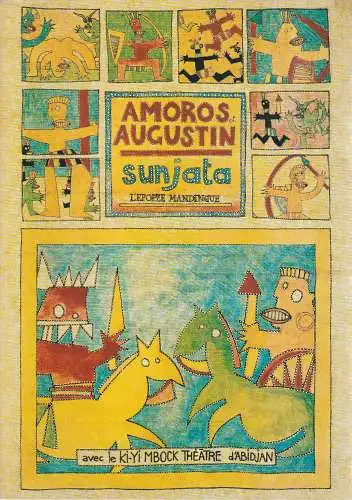 Luc Amoros, Michele Augustin: Programmheft AMOROS ET AUGUSTIN SUNJATA L'EPOPEE MANDINGUE (18). 
