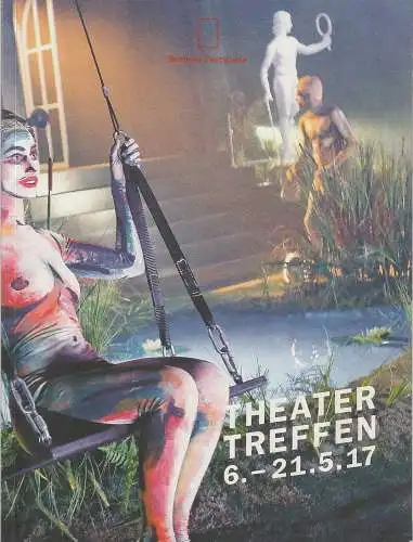 Berliner Festspiele: Programmheft THEATERTREFFEN BERLIN 6.-21.5.17 (18). 