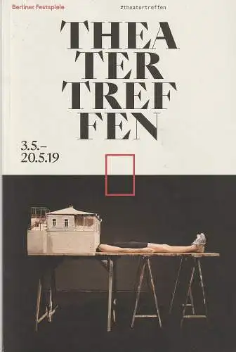 Berliner Festspiele: Programmheft THEATERTREFFEN BERLIN 3.5. - 20.5.19 (18). 