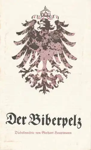 Landesbühnen Sachsen, Christian Pötzsch, Heinz Pietzsch, Monika Mehnert: Programmheft DER BIBERPELZ. Eine Diebskomödie von Gerhart Hauptmann Spielzeit 1974 / 75 Heft 3 (18). 