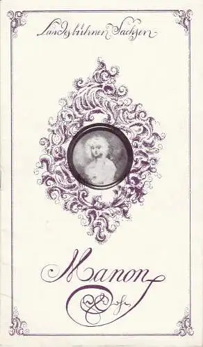 Landesbühnen Sachsen, Christian Pötzsch, Volkmar Spörl, Thomas Sprink: Programmheft Jules Massenet: MANON Premiere 6./7. Mai 1978 Spielzeit 1977 / 78 Heft 10 (18). 