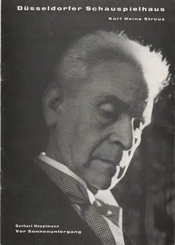 Düsseldorfer Schauspielhaus, Karl Heinz Stroux: Programmheft VOR SONNENUNTERGANG Schauspiel von Gerhart Hauptmann (18). 