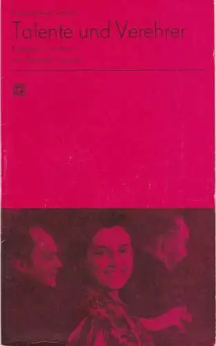 Landesbühnen Sachsen, Christian Pötzsch, Monika Mehnert: Programmheft TALENTE UND VEREHRER. Komödie von Alexander Ostrowski Spielzeit 1972 / 73 Heft 10 (18). 