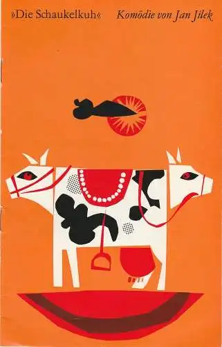 Staatstheater Dresden, Fred Larondelle, Hannes Fischer, Ilsedore Reinsberg, Wolfgang Hauswald, Ekkehard Walter ( Grafiken und Typografie ): Programmheft DIE SCHAUKELKUH. Komödie Jan Jilek. DDR-Erstaufführung 5. Mai 1977 (18). 