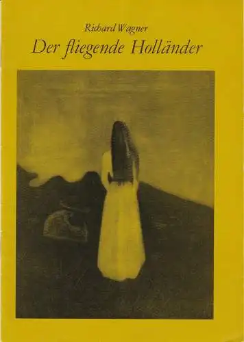 Leipziger Theater, Karl Kayser, Hans Michael Richter, Ilsedore Reinsberg, Volker Wendt: Programmheft Richard Wagner: DER FLIEGENDE HOLLÄNDER Opernhaus Leipzig Spielzeit 1985 / 86 Heft 16 (18). 