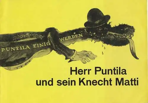 Leipziger Theater, Karl Kayser, Christoph Hamm, Hanne Röpke, Volker Wendt: Programmheft Bertolt Brecht: Herr Puntila und sein Knecht Matti Schauspielhaus Spielzeit 1971 / 72 Heft 13 (18). 