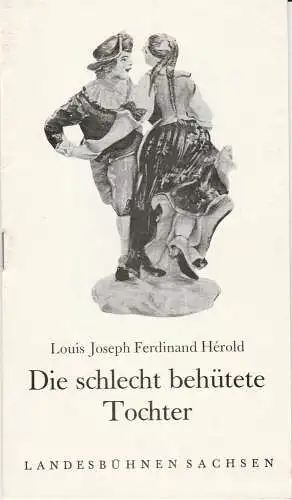 Landesbühnen Sachsen, Christian Pötzsch, Volkmar Spörl, Wolfgang Pieschel: Programmheft Die schlecht behütete Tochter. Ballett von Jean Dauberval Premiere 7. April 1979 Spielzeit 1978 / 79 Heft 8 (18). 