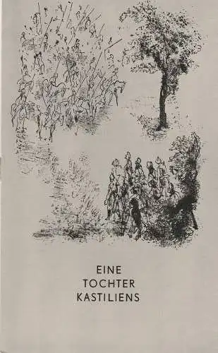 Landesbühnen Sachsen, Christian Pötzsch, Heinz Pietzsch, Winfried Schmidt: Programmheft EINE TOCHTER KASTILIENS. Ballett von Emmy Köhler-Richter Spielzeit 1975 / 76 Heft 7 (18). 