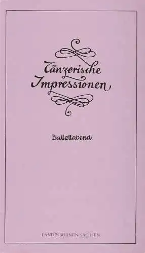 Landesbühnen Sachsen, Manfred Haacke, Rosemarie Dietrich, Peter Hamann: Programmheft Tänzerische Impressionen. Ballettabend Premiere 11.4.1987 Spielzeit 1986 / 87 Heft 9 (18). 