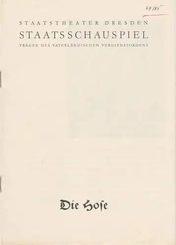 Staatstheater Dresden, Gerd Michael Henneberg, Gotthard Müller, Klaus Schnakenburg: Programmheft DIE HOSE. Ein bürgerliches Lustspiel von Carl Sternheim. Spielzeit 1964 / 65 Heft 1 (18). 