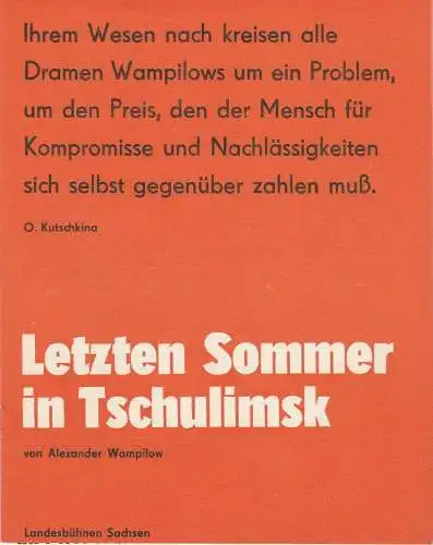 Landesbühnen Sachsen, Christian Pötzsch, Heinz Pietzsch, Margitta Jänsch, Gunther Noack: Programmheft Alexander Wampilow: LETZTEN SOMMER IN TSCHULIMSK Spielzeit 1975 / 76 Heft 10 (18). 