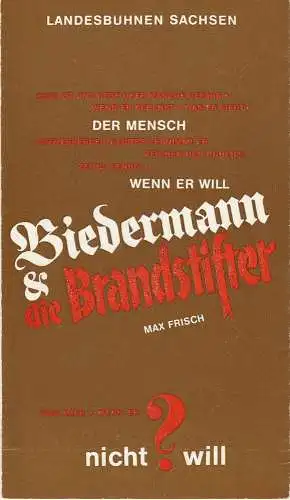 Landesbühnen Sachsen, Manfred Haacke, Rosemarie Dietrich, Margitta Jänsch, Renate Schmelz: Programmheft Max Frisch: BIEDERMANN UND DIE BRANDSTIFTER Premiere 14. November 1987 Spielzeit 1987 / 88 Heft 3 (18). 