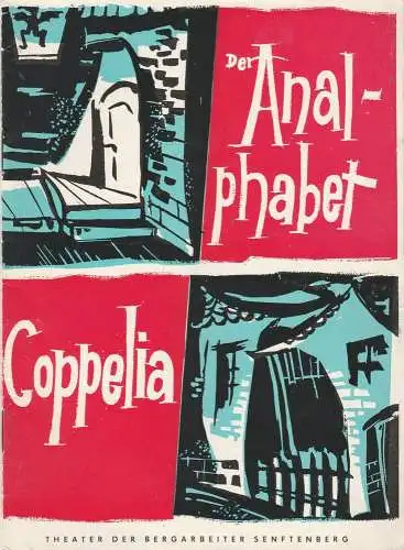 Theater der Bergarbeiter Senftenberg, Günter Lange: Programmheft DER ANALPHABET / Coppelia Spielzeit 1961 / 62 Nr. 8 (18). 