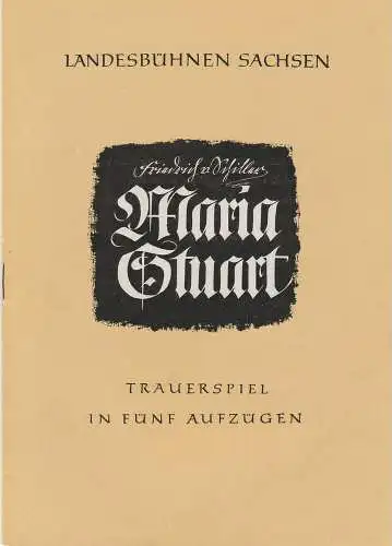 Landesbühnen Sachsen, Rudolf Thomas: Programmheft MARIA STUART. Trauerspiel Friedrich von Schiller Spielzeit 1954 / 55 Landesschauspiel Heft 4 (18). 