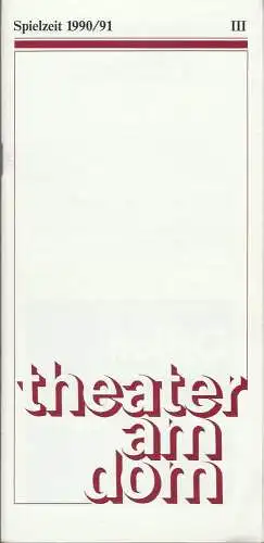 Theater am Dom, Inge Durek, Barbara Heinersdorff, Inge Stütz: Programmheft Ken Ludwig OTELLO DARF NICHT PLATZEN Premiere 31. Januar 1991 Spielzeit 1990 / 91 Heft III (18). 