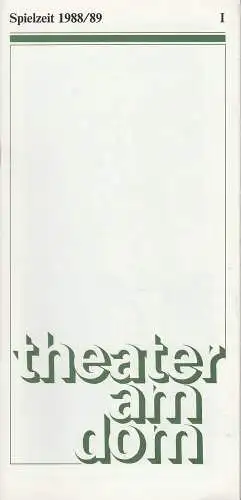 Theater am Dom, Inge Durek, Barbara Heinersdorff, Inge Stütz: Programmheft Samuel Taylor UNSERE LIEBSTE FREUNDIN Premiere 1. September 1988 Spielzeit 1988 / 89 Heft I (18). 