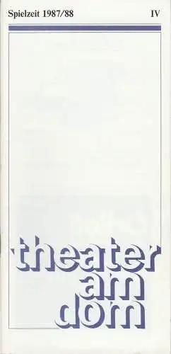 Theater am Dom, Inge Durek, Barbara Heinersdorff, Inge Stütz: Programmheft Bricaire / Lasaygues SCHEIN ODER NICHT SCHEIN Premiere 12. Mai 1988 Spielzeit 1987 / 88 Heft IV (18). 