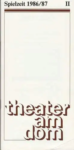 Theater am Dom, Inge Durek, Barbara Heinersdorff, Inge Stütz: Programmheft Andre Roussin DER WEG INS ABENTEUER Premiere 27. November 1986 Spielzeit 1986 / 87 Heft II (18). 