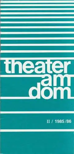 Theater am Dom, Inge Durek, Barbara Heinersdorff, Inge Stütz: Programmheft Ray Cooney WER DOPPELT LIEBT, LEBT BESSER Premiere 7. November 1985 Spielzeit 1985 / 86 Heft II (18). 
