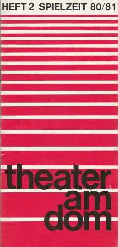 Theater am Dom, Inge Durek, Barbara Heinersdorff, Inge Stütz: Programmheft Frank / Gaeta ALTE LIEBE Premiere 16. Oktober 1980 Spielzeit 1980 / 81 Heft 2 (18). 