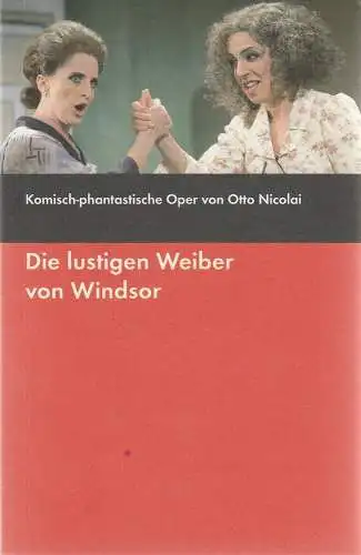 Bühnen der Stadt Gera, Landestheater Altenburg, TPT Theater und Philharmonie Thüringen, Kay Kuntze, Felix Eckerle, Kerstin Kessler: Programmheft DIE LUSTIGEN WEIBER VON WINDSOR Oper von Otto Nicolai Spielzeit 2011 / 2012 (18). 